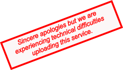 Sincere apologies but we are  experiencing technical difficulties uploading this service.