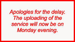 Apologies for the delay.The uploading of the service will now be on Monday evening.